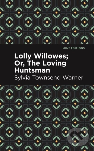 Kniha: Lolly Willowes (Sylvia Townsend Warner). , 2024 Kniha: Lolly Willowes (Sylvia Townsend Warner). , 2024