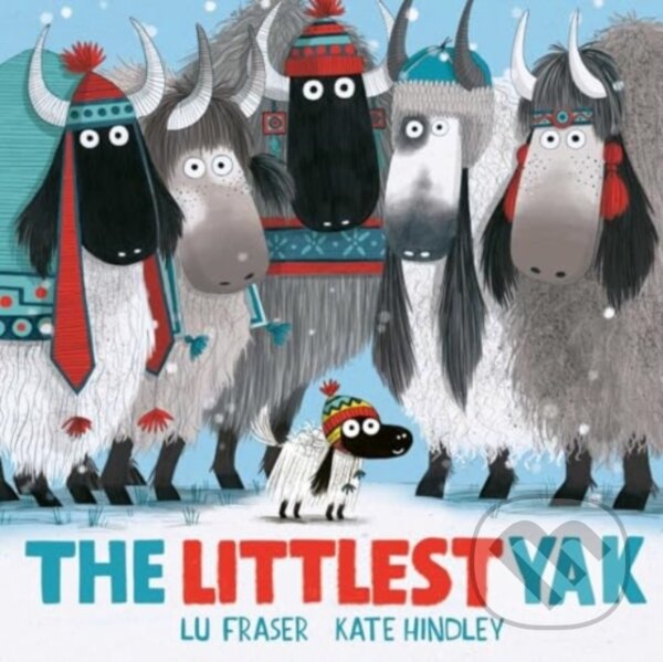 Kniha: The Littlest Yak (Lu Fraser). Simon & Schuster, 2024 Kniha: The Littlest Yak (Lu Fraser). Simon & Schuster, 2024