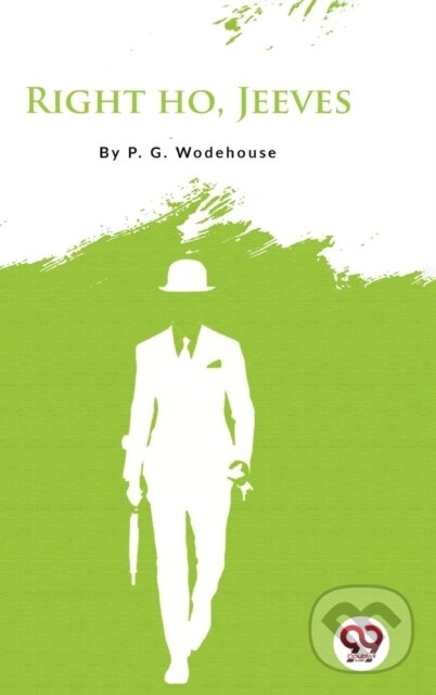 Kniha: Right Ho, Jeeves (P.G. Wodehouse). , 2022 Kniha: Right Ho, Jeeves (P.G. Wodehouse). , 2022