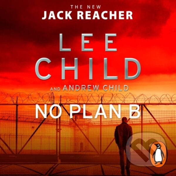Kniha: No Plan B (Andrew Child a Lee Child). , 2022 Kniha: No Plan B (Andrew Child a Lee Child). , 2022