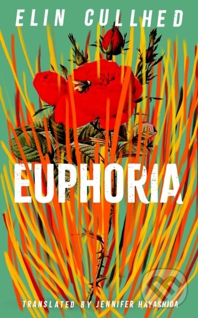 Kniha: Euphoria (Elin Cullhed). Canongate Books, 2022 Kniha: Euphoria (Elin Cullhed). Canongate Books, 2022