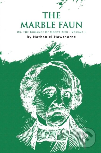 Kniha: The Marble Faun (Nathaniel Hawthorne). Double 9 Books LLP, 2023 Kniha: The Marble Faun (Nathaniel Hawthorne). Double 9 Books LLP, 2023