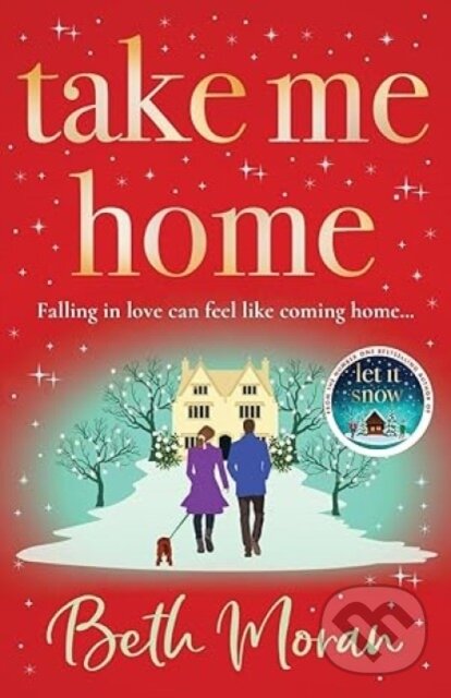 Kniha: Take Me Home (Beth Moran). Boldwood Books, 2023 Kniha: Take Me Home (Beth Moran). Boldwood Books, 2023