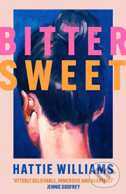 Kniha: Bitter Sweet (Hattie Williams). Orion, 2025 Kniha: Bitter Sweet (Hattie Williams). Orion, 2025