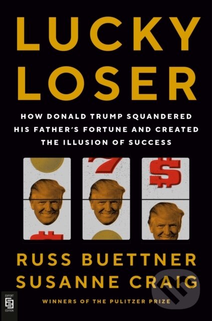 Kniha: Lucky Loser (Russ Buettner). Penguin Putnam Inc, 2024 Kniha: Lucky Loser (Russ Buettner). Penguin Putnam Inc, 2024