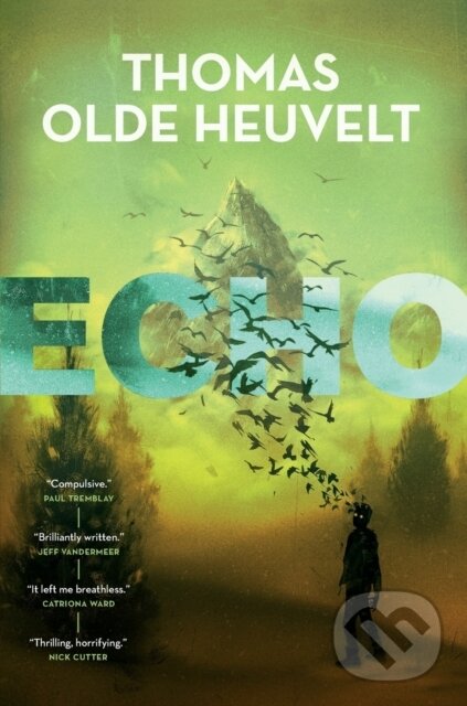Kniha: Echo (Thomas Olde Heuvelt). Tor Nightfire, 2023 Kniha: Echo (Thomas Olde Heuvelt). Tor Nightfire, 2023