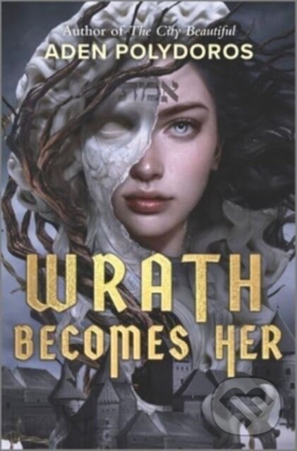 Kniha: Wrath Becomes Her (Polydoros Aden). Inkyard, 2023 Kniha: Wrath Becomes Her (Polydoros Aden). Inkyard, 2023