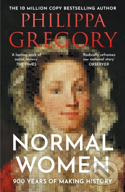 Kniha: Normal Women (Philippa Gregory). William Collins, 2024 Kniha: Normal Women (Philippa Gregory). William Collins, 2024