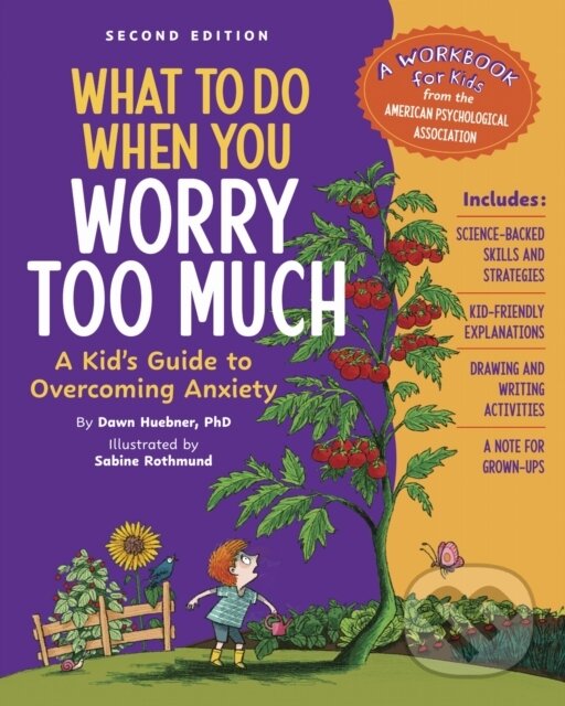 Kniha: What to Do When You Worry Too Much (Dawn a PhD Huebner). American Psychological Association, 2024 Kniha: What to Do When You Worry Too Much (Dawn a PhD Huebner). American Psychological Association, 2024