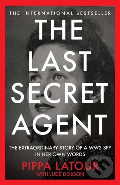 Kniha: The Last Secret Agent (Pippa Latour). Monoray, 2024 Kniha: The Last Secret Agent (Pippa Latour). Monoray, 2024