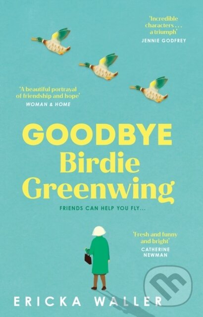 Kniha: Goodbye Birdie Greenwing (Ericka Waller). Transworld, 2025 Kniha: Goodbye Birdie Greenwing (Ericka Waller). Transworld, 2025