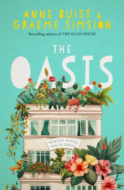 Kniha: The Oasis (Anne Buist a Graeme Simsion). Hachette Australia, 2025 Kniha: The Oasis (Anne Buist a Graeme Simsion). Hachette Australia, 2025