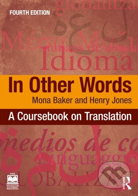 Kniha: In Other Words (Henry Jones a Mona Baker). Routledge, 2026 Kniha: In Other Words (Henry Jones a Mona Baker). Routledge, 2026