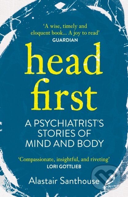 Kniha: Head First (Alastair Santhouse). Atlantic Books, 2022 Kniha: Head First (Alastair Santhouse). Atlantic Books, 2022