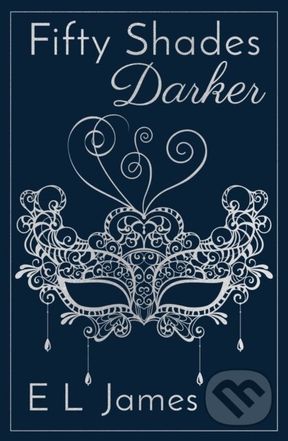 Kniha: Fifty Shades Darker (E L James). Century, 2022 Kniha: Fifty Shades Darker (E L James). Century, 2022