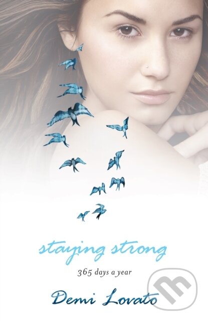 Kniha: Staying Strong (Demi Lovato). Headline Book, 2024 Kniha: Staying Strong (Demi Lovato). Headline Book, 2024