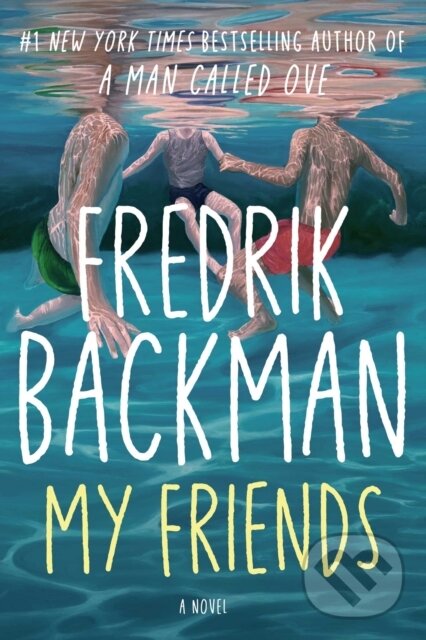 Kniha: My Friends (Fredrik Backman). Atria Books, 2025 Kniha: My Friends (Fredrik Backman). Atria Books, 2025