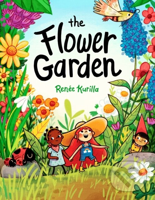 Kniha: The Flower Garden (Renee Kurilla). Amulet Books, 2022 Kniha: The Flower Garden (Renee Kurilla). Amulet Books, 2022