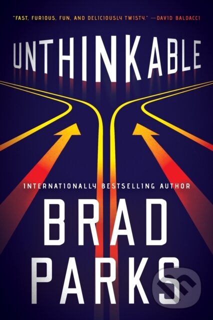 Kniha: Unthinkable (Brad Parks). Thomas & Mercer, 2021 Kniha: Unthinkable (Brad Parks). Thomas & Mercer, 2021