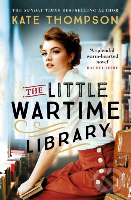 Kniha: The Little Wartime Library (Kate Thompson). Hodder Paperback, 2022 Kniha: The Little Wartime Library (Kate Thompson). Hodder Paperback, 2022