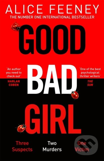 Kniha: Good Bad Girl (Alice Feeney). MacMillan, 2023 Kniha: Good Bad Girl (Alice Feeney). MacMillan, 2023