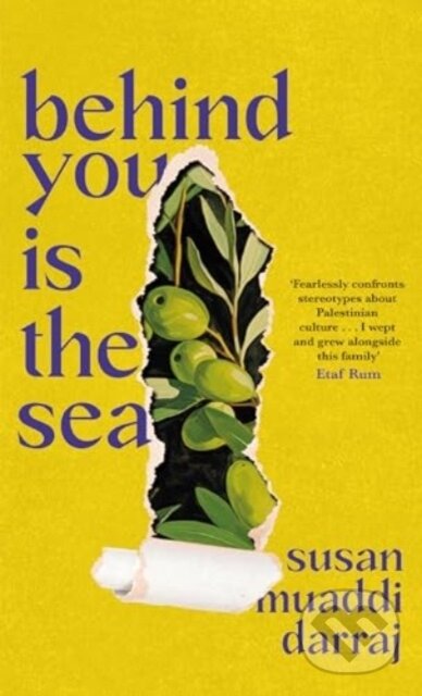 Kniha: Behind You is the Sea (Susan Muaddi Darraj). Swift Press, 2025 Kniha: Behind You is the Sea (Susan Muaddi Darraj). Swift Press, 2025