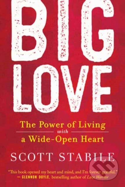 Kniha: Big Love (Scott Stabile). New World Library, 2025 Kniha: Big Love (Scott Stabile). New World Library, 2025