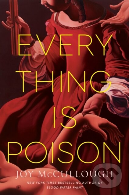 Kniha: Everything Is Poison (Joy Mccullough). , 2026 Kniha: Everything Is Poison (Joy Mccullough). , 2026