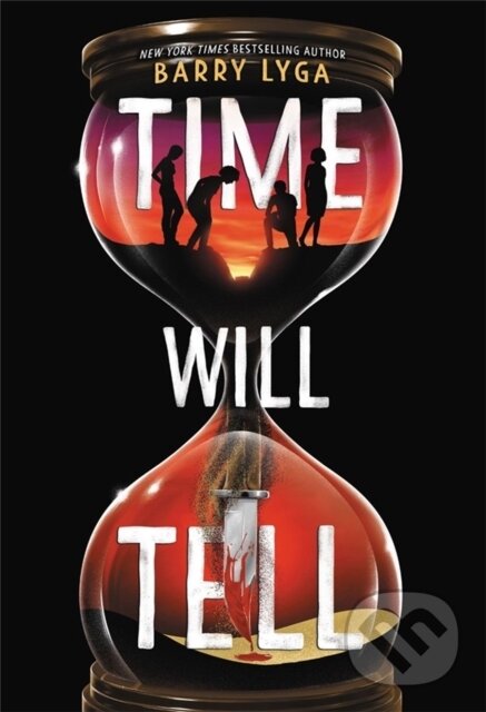 Kniha: Time Will Tell (Barry Lyga). Little, Brown Young Readers, 2022 Kniha: Time Will Tell (Barry Lyga). Little, Brown Young Readers, 2022