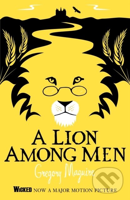 Kniha: A Lion Among Men (Gregory Maguire). Headline Book, 2024 Kniha: A Lion Among Men (Gregory Maguire). Headline Book, 2024