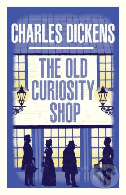 Kniha: The Old Curiosity Shop (Charles Dickens). Alma Classics, 2024 Kniha: The Old Curiosity Shop (Charles Dickens). Alma Classics, 2024