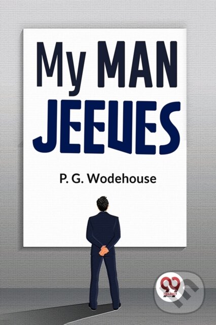 Kniha: My Man Jeeves (P.G. Wodehouse). Double 9 Books LLP, 2023 Kniha: My Man Jeeves (P.G. Wodehouse). Double 9 Books LLP, 2023