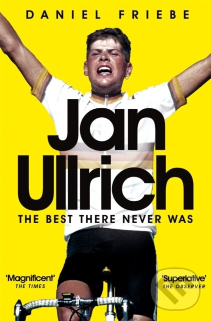 Kniha: Jan Ullrich (Daniel Friebe). Pan Books, 2023 Kniha: Jan Ullrich (Daniel Friebe). Pan Books, 2023