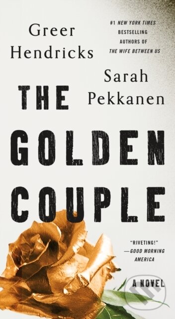 Kniha: The Golden Couple (Greer Hendricks a Sarah Pekkanen). , 2023 Kniha: The Golden Couple (Greer Hendricks a Sarah Pekkanen). , 2023