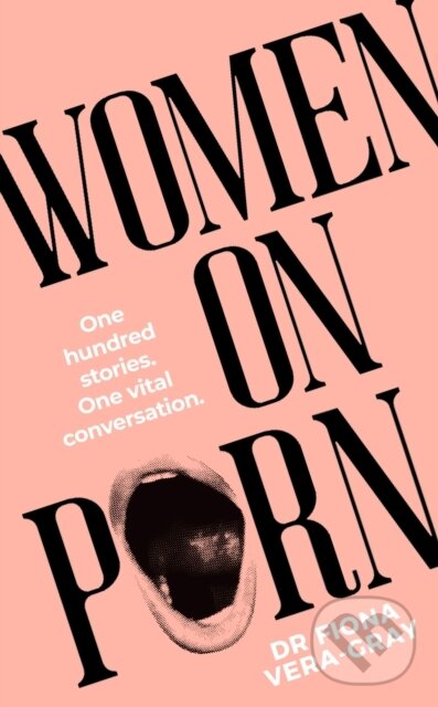 Kniha: Women on Porn (Fiona Vera-Gray). Torva, 2024 Kniha: Women on Porn (Fiona Vera-Gray). Torva, 2024