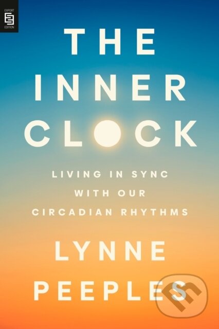 Kniha: The Inner Clock (Lynne Peeples). Penguin Putnam Inc, 2024 Kniha: The Inner Clock (Lynne Peeples). Penguin Putnam Inc, 2024