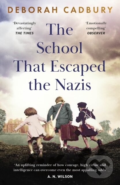 Kniha: The School That Escaped the Nazis (Deborah Cadbury). John Murray, 2023 Kniha: The School That Escaped the Nazis (Deborah Cadbury). John Murray, 2023
