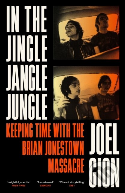 Kniha: In the Jingle Jangle Jungle (Joel Gion). White Rabbit, 2025 Kniha: In the Jingle Jangle Jungle (Joel Gion). White Rabbit, 2025