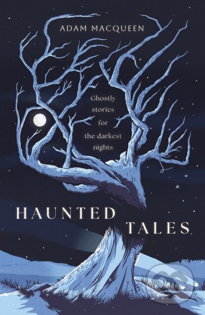 Kniha: Haunted Tales (Adam Macqueen). Swift Press, 2025 Kniha: Haunted Tales (Adam Macqueen). Swift Press, 2025