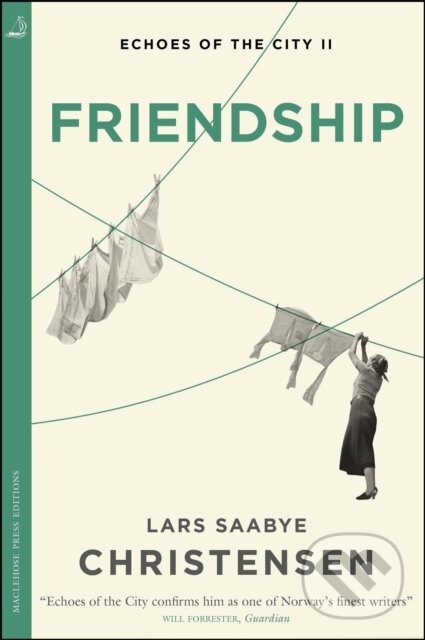 Kniha: Friendship (Lars Saabye Christensen). MacLehose Press, 2021 Kniha: Friendship (Lars Saabye Christensen). MacLehose Press, 2021