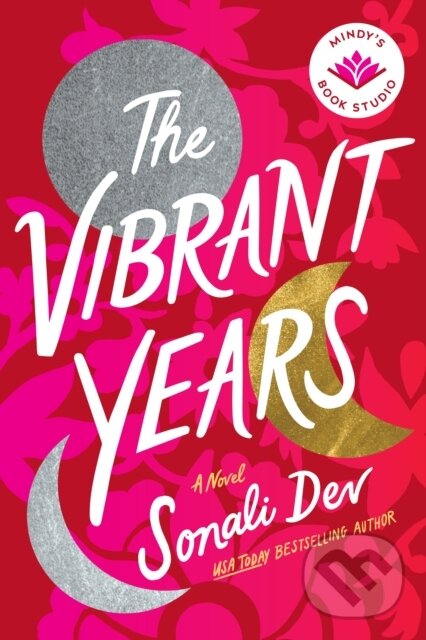 Kniha: The Vibrant Years (Sonali Dev). , 2022 Kniha: The Vibrant Years (Sonali Dev). , 2022