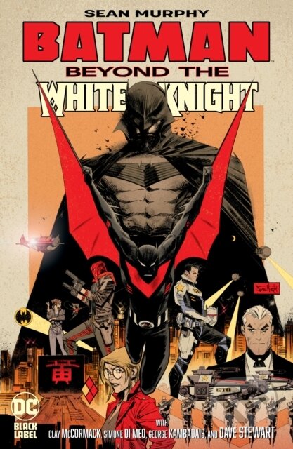 Kniha: Batman: Beyond the White Knight (Sean Murphy). DC Comics, 2023 Kniha: Batman: Beyond the White Knight (Sean Murphy). DC Comics, 2023