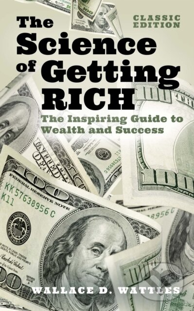Kniha: The Science of Getting Rich (Wallace D. Wattles). Arcturus, 2023 Kniha: The Science of Getting Rich (Wallace D. Wattles). Arcturus, 2023