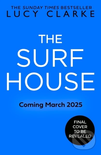 Kniha: The Surf House (Lucy Clarke). HarperCollins, 2025 Kniha: The Surf House (Lucy Clarke). HarperCollins, 2025