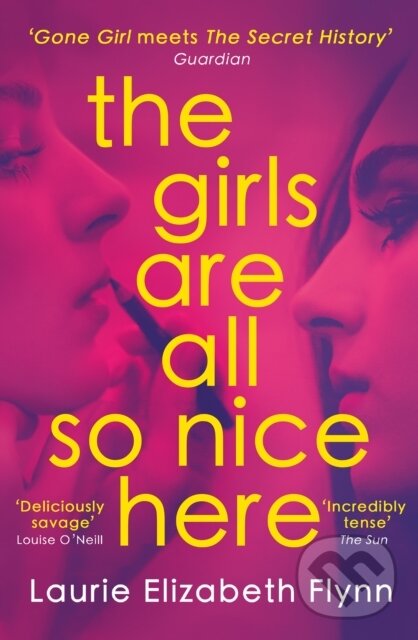 Kniha: The Girls Are All So Nice Here (Laurie Elizabeth Flynn). HQ, 2022 Kniha: The Girls Are All So Nice Here (Laurie Elizabeth Flynn). HQ, 2022