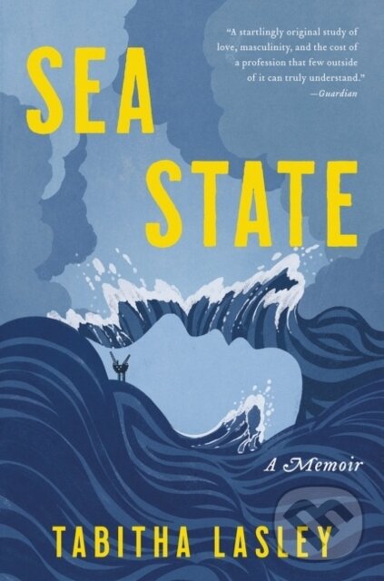 Kniha: Sea State (Tabitha Lasley). Ecco, 2022 Kniha: Sea State (Tabitha Lasley). Ecco, 2022