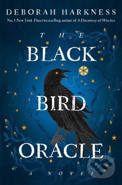 Kniha: The Black Bird Oracle (Deborah Harkness). , 2024 Kniha: The Black Bird Oracle (Deborah Harkness). , 2024