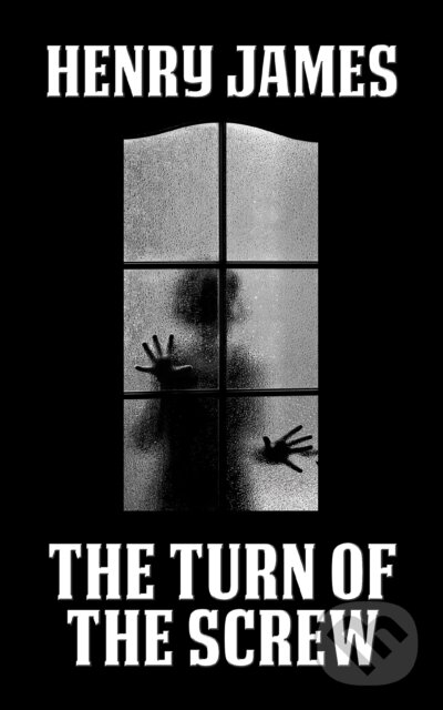 Kniha: The Turn of the Screw (Henry James). G&D Media, 2022 Kniha: The Turn of the Screw (Henry James). G&D Media, 2022