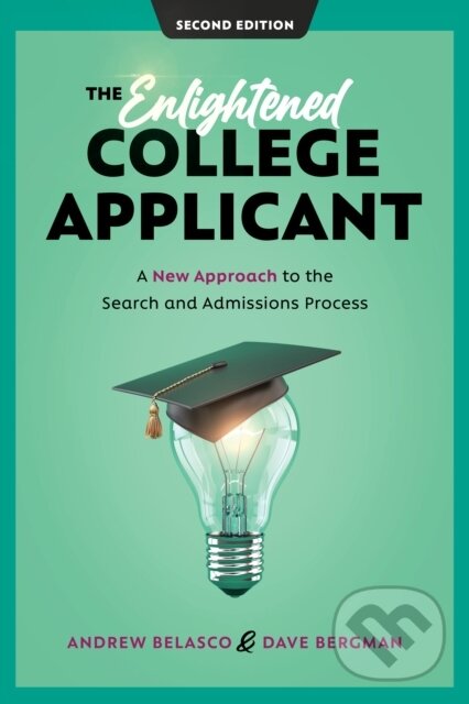 Kniha: The Enlightened College Applicant (Andrew Belasco a Dave Bergman). Rowman & Littlefield, 2023 Kniha: The Enlightened College Applicant (Andrew Belasco a Dave Bergman). Rowman & Littlefield, 2023