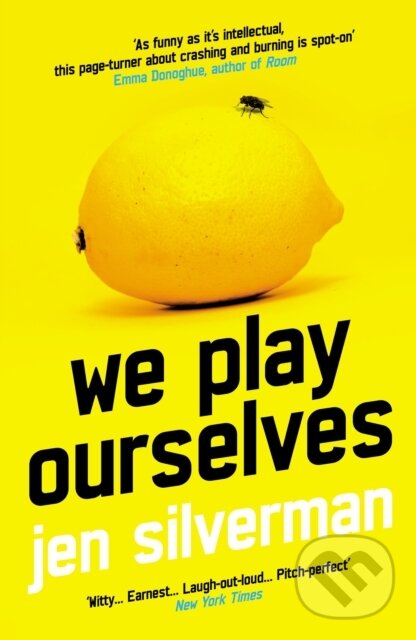 Kniha: We Play Ourselves (Jen Silverman). Atlantic Books, 2022 Kniha: We Play Ourselves (Jen Silverman). Atlantic Books, 2022